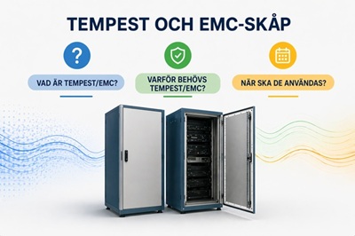 Tempest- och EMC-skåp – vad är det, varför behövs de och när ska de användas?
